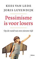 Pessimisme is voor losers - Kees van Lede, Joris Luyendijk - ebook
