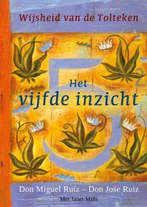 Het vijfde inzicht - Don Miguel Ruiz, Don Jose Ruiz, Janet Mills - ebook