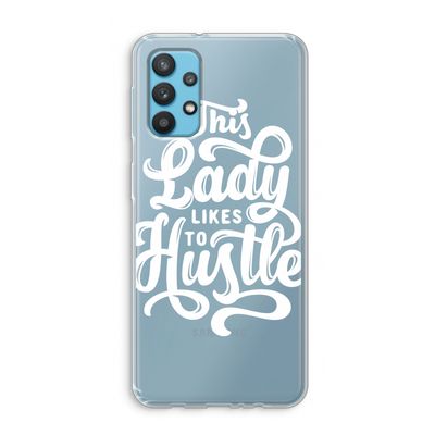 Hustle Lady: Samsung Galaxy A32 4G Transparant Hoesje