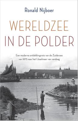 Wereldzee in de polder (Paperback)