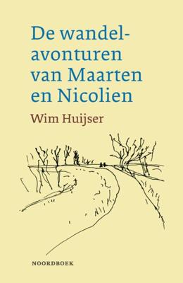 De wandelavonturen van Maarten en Nicolien (Paperback)