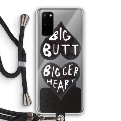Big butt bigger heart: Samsung Galaxy S20 Transparant Hoesje met koord