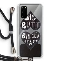 Big butt bigger heart: Samsung Galaxy S20 Transparant Hoesje met koord