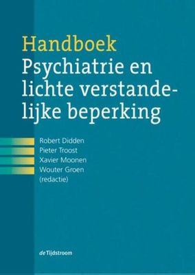 Handboek psychiatrie en lichte verstandelijke beperking - Pieter Troost - Paperback (9789024441037)
