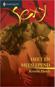 Heet en meeslepend - Kristin Hardy - ebook