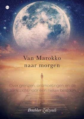 Van Marokko naar morgen (Paperback)