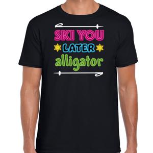 Apres ski t-shirt voor heren - ski you later alligator - zwart - wintersport