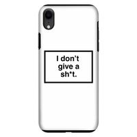 Don't give a shit: iPhone XR Tough Case