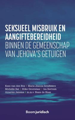 Seksueel misbruik en aangiftebereidheid binnen de gemeenschap van Jehova's getuigen (Paperback)