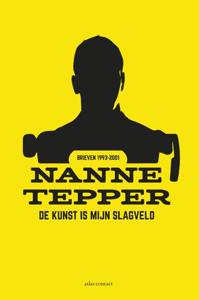 De kunst is mijn slagveld (Hardback)
