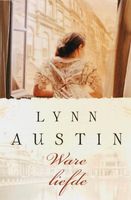 Ware liefde - Lynn Austin - ebook