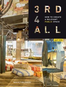 How to make a relevant public space - Aat Vos, Kirstin Hanssen - ebook