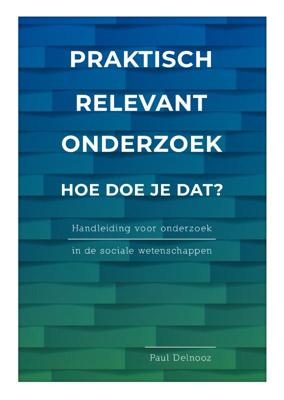 Praktisch relevant onderzoek: hoe doe je dat? (Paperback)