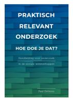 Praktisch relevant onderzoek: hoe doe je dat? (Paperback) Praktisch relevant onderzoek: hoe doe je dat? (Paperback)