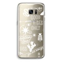 Good vibes: Samsung Galaxy S7 Edge Transparant Hoesje