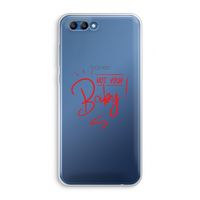 Not Your Baby: Honor 10 Transparant Hoesje