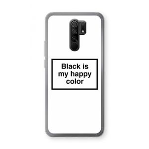Black is my happy color: Xiaomi Redmi 9 Transparant Hoesje