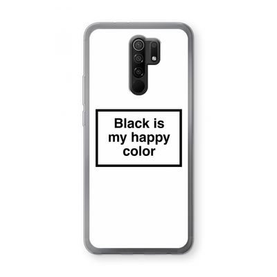 Black is my happy color: Xiaomi Redmi 9 Transparant Hoesje