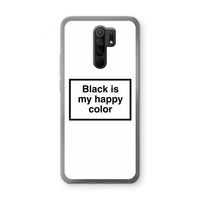 Black is my happy color: Xiaomi Redmi 9 Transparant Hoesje