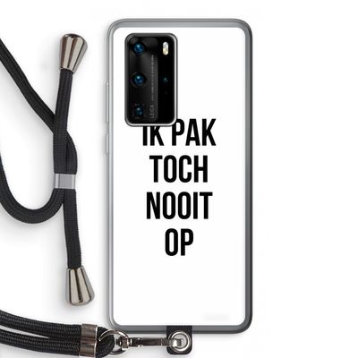 Ik pak nooit op: Huawei P40 Pro Transparant Hoesje met koord