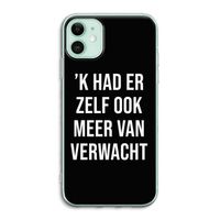 Meer verwacht - Zwart: iPhone 11 Transparant Hoesje