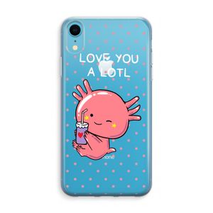 Love You A Lotl: iPhone XR Transparant Hoesje