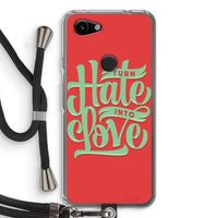 Turn hate into love: Pixel 3a Transparant Hoesje met koord