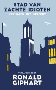 Stad van zachte idioten (Paperback)