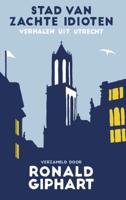 Stad van zachte idioten (Paperback)
