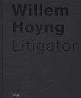 Willem Hoyng Litigator (Hardback)