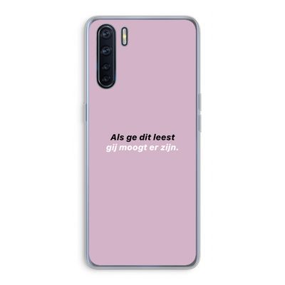 gij moogt er zijn: Oppo A91 Transparant Hoesje