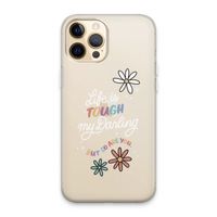 Tough Life: iPhone 13 Pro Max Transparant Hoesje