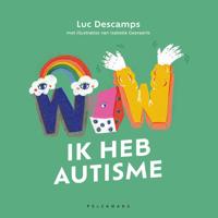 WOW! Ik heb autisme (Paperback)