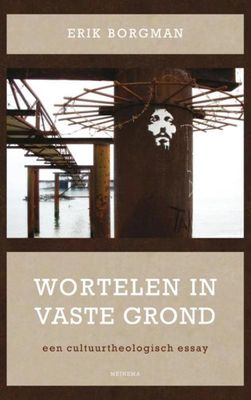 Wortelen in vaste grond - Erik Borgman - ebook