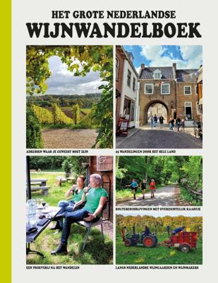 Het Grote Nederlandse Wijnwandelboek (Paperback)