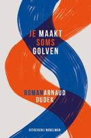 Je maakt soms golven (Hardback)