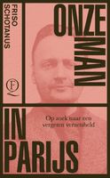 Onze man in Parijs - Friso Schotanus - Paperback (9789021423975) - thumbnail