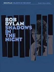 ISBN Bob Dylan : Shadows in the Night boek Muziek Engels 39 pagina's