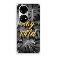 Stay wild: Huawei P50 Pro Transparant Hoesje