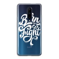 Born to Fight: OnePlus 7 Pro Transparant Hoesje