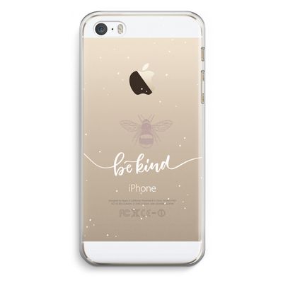 Be(e) kind: iPhone 5 / 5S / SE Transparant Hoesje