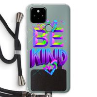 Be Kind: Pixel 5 Transparant Hoesje met koord