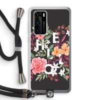 Hello in flowers: Huawei P40 Transparant Hoesje met koord