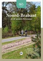 Noord-Brabant - De 25 mooiste fietsroutes (Paperback)