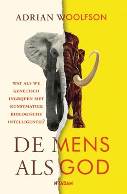 De mens als God - Adrian Woolfson - ebook