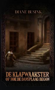 De klapwaakster of hoe de dansplaag begon (Paperback)