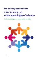 De beroepsstandaard voor de zorg- en ondersteuningscoördinator (Paperback)