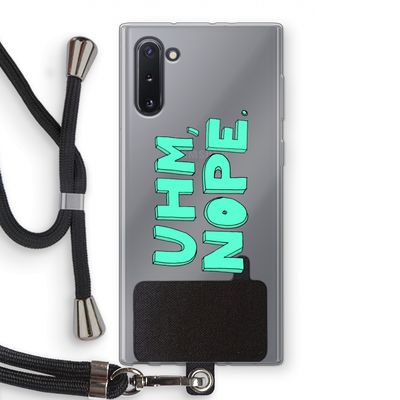 UHM, NOPE.: Samsung Galaxy Note 10 Transparant Hoesje met koord