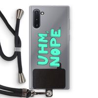 UHM, NOPE.: Samsung Galaxy Note 10 Transparant Hoesje met koord