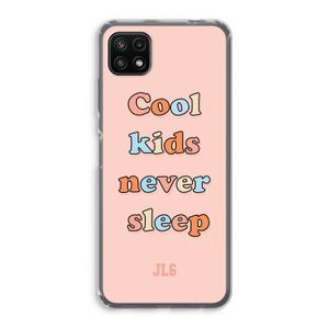 Cool Kids Never Sleep: Samsung Galaxy A22 5G Transparant Hoesje